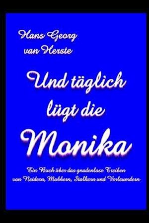 Und täglich lügt die Monika