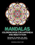 Mandalas Coloring Book For Happiness And Meditation