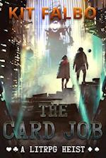 The Card Job: A LitRPG Heist 