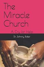 The Miracle Church: A Cry for Help 