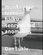 monkeys in trees-haiku, senryu, and anomalies