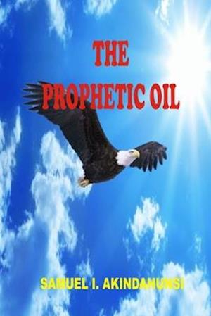 The Prophetic Oil