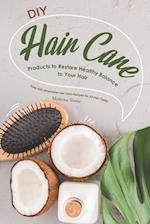 DIY Hair Care Products to Restore Healthy Balance to Your Hair