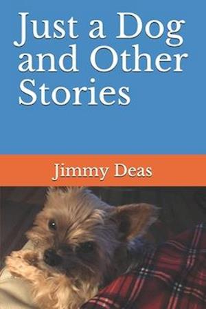 Just a Dog and Other Stories