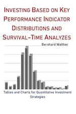 Investing based on Key Performance Indicator Distributions and Survival-Time Analyzes