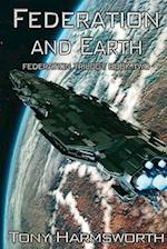 Federation and Earth: Federation Trilogy Book Two 