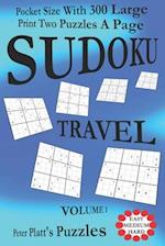 Sudoku Travel: Pocket Size Book With 300 Large Print Two Puzzles A Page 
