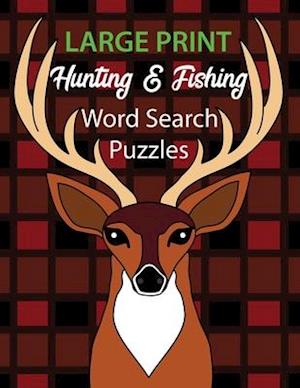 Large Print Hunting & Fishing Word Search Puzzles