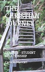 THE CHRISTIAN JOURNEY: TEACHER - STUDENT RELATIONSHIP 