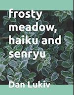 frosty meadow, haiku and senryu