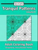 Tranquil Patterns Adult Coloring Book, Volume 8