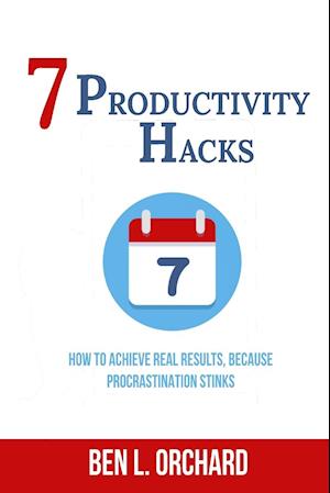 7 Productivity Hacks