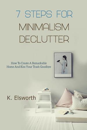 7 Steps For Minimalism Declutter