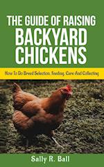 The Guide Of Raising Backyard Chickens