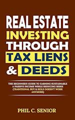 Real Estate Investing Through Tax Liens & Deeds