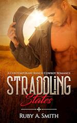 Straddling States: A Contemporary Ranch Cowboy Romance 