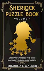 Sherlock Puzzle Book (Volume 4): Unsolved Mysteries And Cases Documented By Dr John Watson 