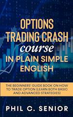 Options Trading Crash Course in Plain and Simple English