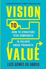 Vision to Value