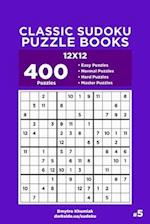 Classic Sudoku Puzzle Books - 400 Easy to Master Puzzles 12x12 (Volume 5)