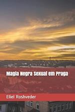 Magia Negra Sexual em Praga