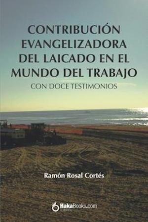 Contribución evangelizadora del laicado en el mundo del trabajo