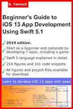 Beginner's Guide to iOS 13 App Development Using Swift 5.1