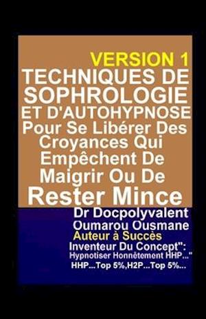 Techniques De Sophrologie Et D'AutoHypnose Pour Se Libérer Des Croyances Qui Empêchent De Maigrir Ou De Rester Mince