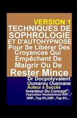 Techniques De Sophrologie Et D'AutoHypnose Pour Se Libérer Des Croyances Qui Empêchent De Maigrir Ou De Rester Mince