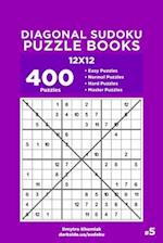 Diagonal Sudoku Puzzle Books - 400 Easy to Master Puzzles 12x12 (Volume 5)