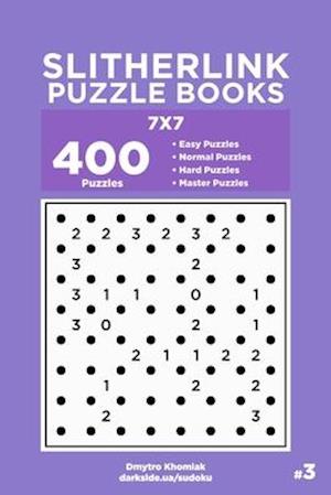 Slitherlink Puzzle Books - 400 Easy to Master Puzzles 7x7 (Volume 3)