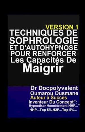 Techniques De Sophrologie Et D'autohypnose Pour Renforcer Les Capacités De Maigrir