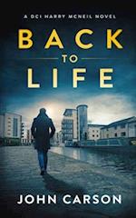 BACK TO LIFE: A Scottish Crime Thriller 