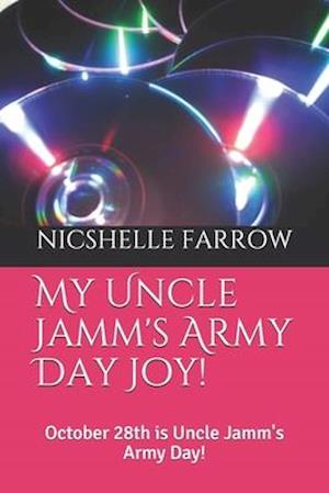 My Uncle Jamm's Army Day Joy!