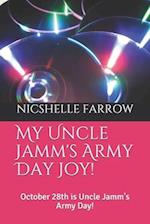 My Uncle Jamm's Army Day Joy!