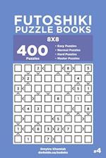 Futoshiki Puzzle Books - 400 Easy to Master Puzzles 8x8 (Volume 4)