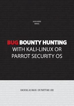 Bug bounty hunting with Kali-Linux or Parrot security OS