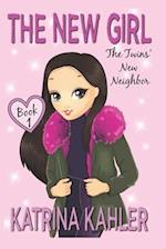 The New Girl-Book 1 : The Twins' New Neighbor 