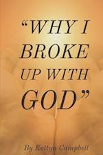 "Why I Broke Up With God"