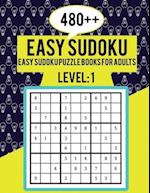 480++ Easy Sudoku: Easy Sudoku Puzzle Books for Adults Level 1 | Perfect for Beginners | Large Print Puzzles | Easy Sudoku For Senior 