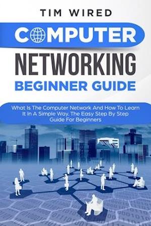 Computer Networking Beginners Guide