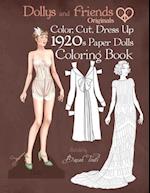 Dollys and Friends Originals Color, Cut, Dress Up 1920s Paper Dolls Coloring Book