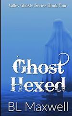 Ghost Hexed: Valley Ghosts Series 2.5 