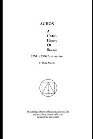 ACHOS A Child's History of Science 1750 to 1900 first version