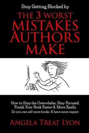 The 3 Worst Mistakes Authors Make