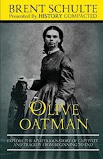 Olive Oatman: Explore The Mysterious Story of Captivity and Tragedy from Beginning to End 