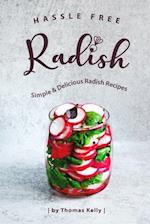 Hassle Free Radish