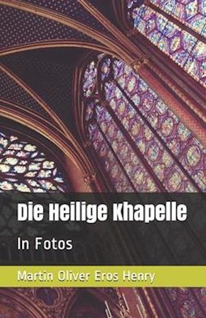 Die Heilige Khapelle