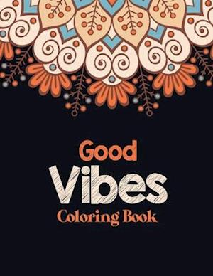 Good Vibes Coloring Book