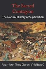 The Sacred Contagion: The Natural History of Superstition 